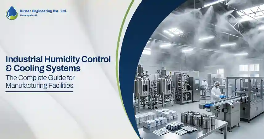 Industrial Humidification System: The Complete Guide to Humidity & Cooling Control 